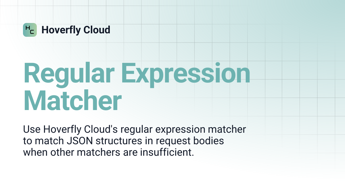 Regular Expression Matcher | Hoverfly Cloud